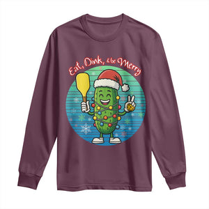 Funny Pickleball Christmas Long Sleeve Shirt Eat Dink And Be Merry Gift For Players TS12 Maroon Print Your Wear