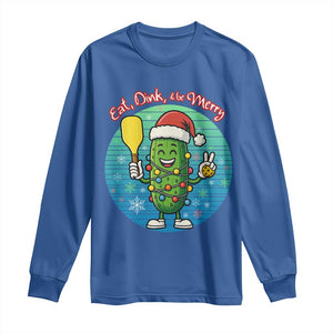 Funny Pickleball Christmas Long Sleeve Shirt Eat Dink And Be Merry Gift For Players TS12 Royal Blue Print Your Wear