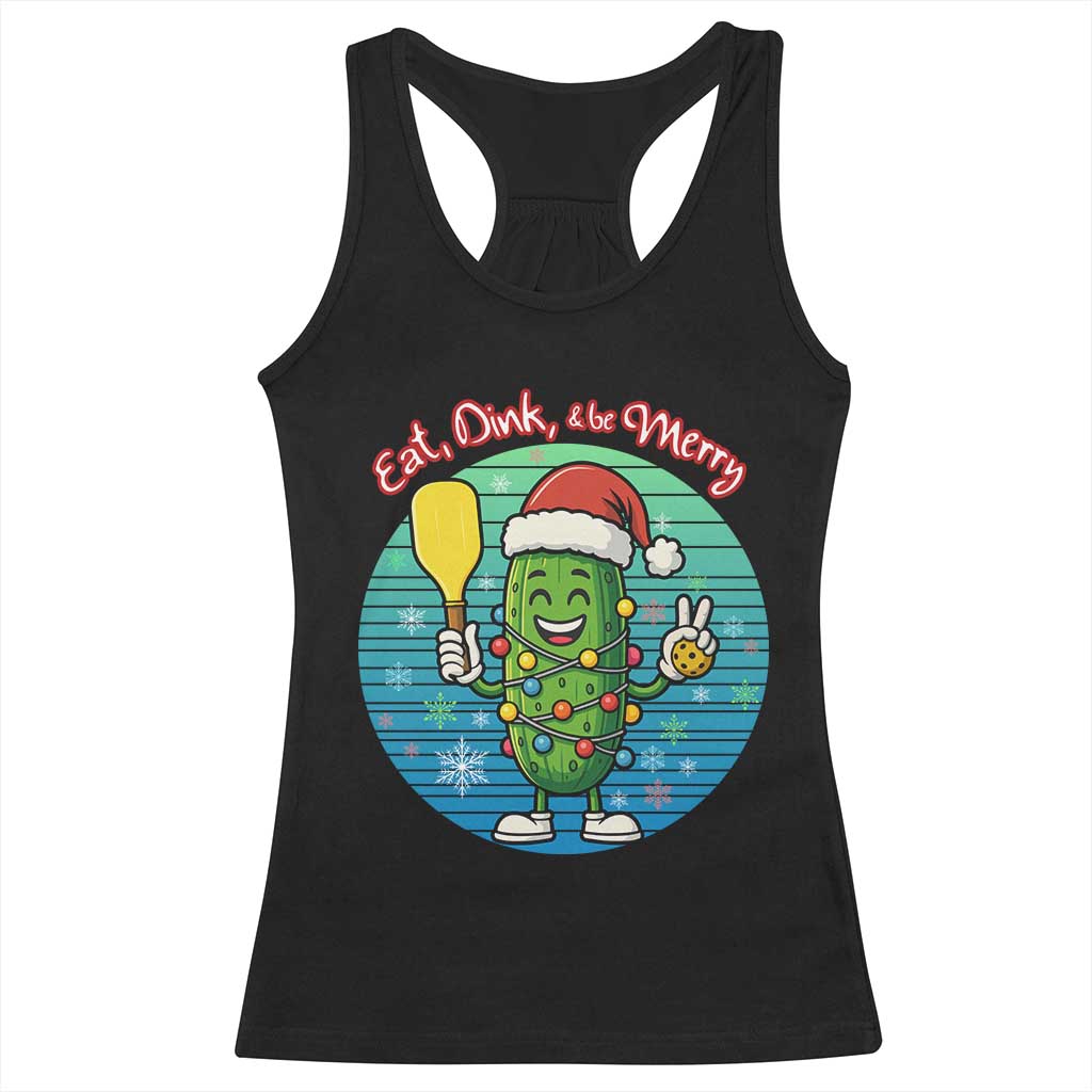 Funny Pickleball Christmas Racerback Tank Top Eat Dink And Be Merry Gift For Players TS12 Black Print Your Wear