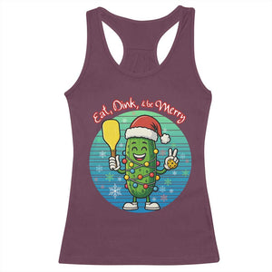 Funny Pickleball Christmas Racerback Tank Top Eat Dink And Be Merry Gift For Players TS12 Maroon Print Your Wear