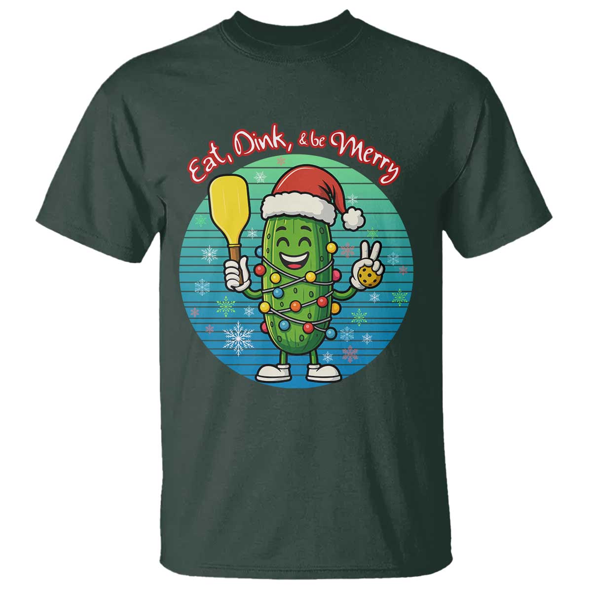 Funny Pickleball Christmas T Shirt Eat Dink And Be Merry Gift For Players TS12 Dark Forest Green Print Your Wear