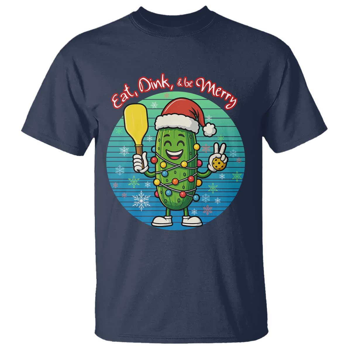 Funny Pickleball Christmas T Shirt Eat Dink And Be Merry Gift For Players TS12 Navy Print Your Wear