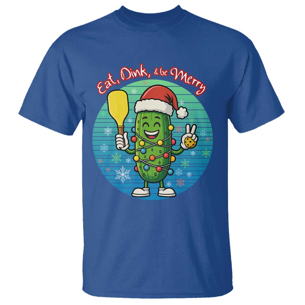 Funny Pickleball Christmas T Shirt Eat Dink And Be Merry Gift For Players TS12 Royal Blue Print Your Wear