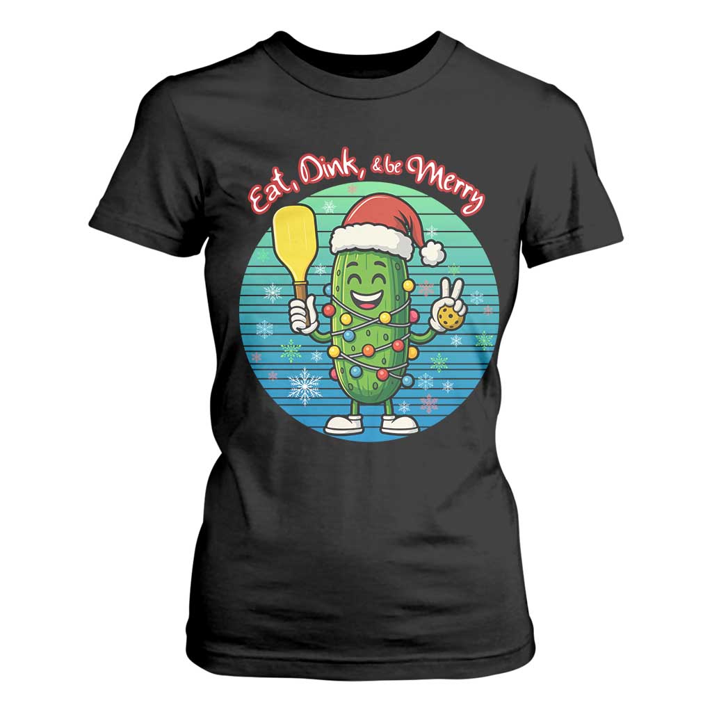 Funny Pickleball Christmas T Shirt For Women Eat Dink And Be Merry Gift For Players TS12 Black Print Your Wear