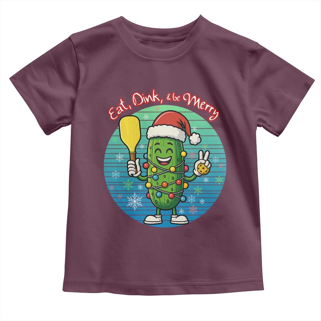 Funny Pickleball Christmas Toddler T Shirt Eat Dink And Be Merry Gift For Players TS12 Maroon Print Your Wear