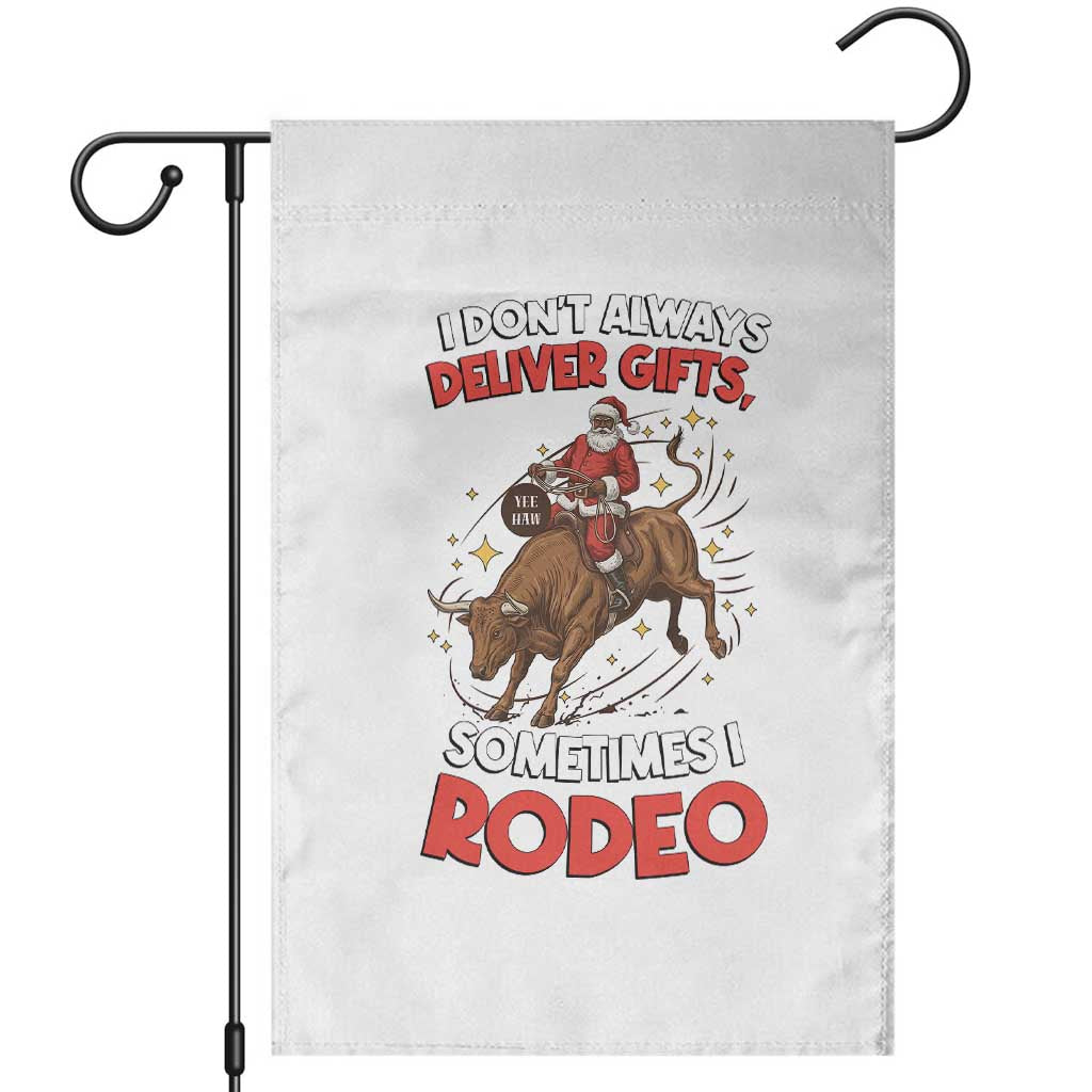 Funny Black Santa Bull Riding Christmas Garden Flag I Do Not Deliver Gifts I Rodeo TS12 White Print Your Wear