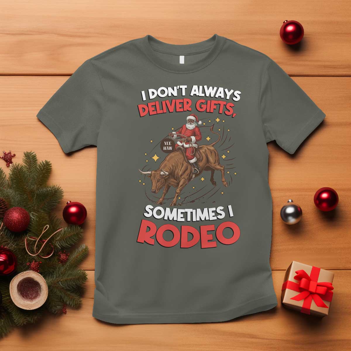 Funny Black Santa Bull Riding Christmas T Shirt I Do Not Deliver Gifts I Rodeo TS12 Military Green Print Your Wear