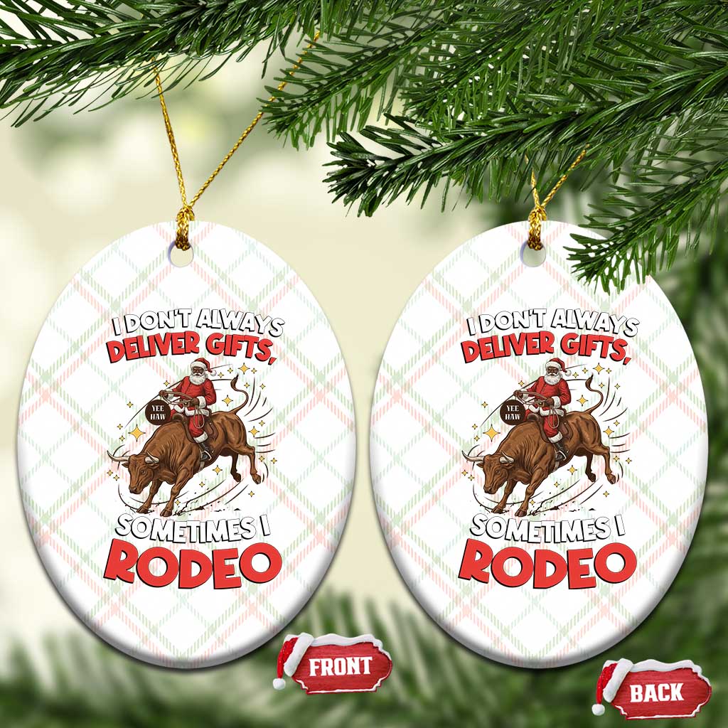 Funny Black Santa Bull Riding Christmas Ceramic Ornament I Do Not Deliver Gifts I Rodeo TS12 Print Your Wear