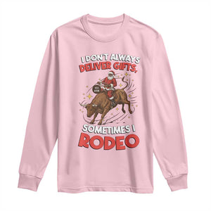 Funny Black Santa Bull Riding Christmas Long Sleeve Shirt I Do Not Deliver Gifts I Rodeo TS12 Light Pink Print Your Wear