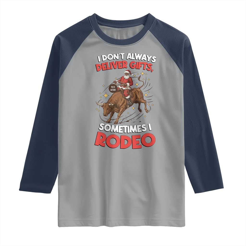 Funny Black Santa Bull Riding Christmas Raglan Shirt I Do Not Deliver Gifts I Rodeo TS12 Sport Gray Navy Print Your Wear