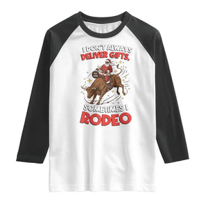 Funny Black Santa Bull Riding Christmas Raglan Shirt I Do Not Deliver Gifts I Rodeo TS12 White Black Print Your Wear