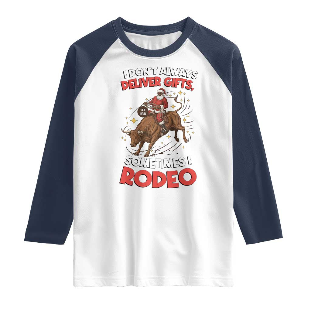 Funny Black Santa Bull Riding Christmas Raglan Shirt I Do Not Deliver Gifts I Rodeo TS12 White Navy Print Your Wear