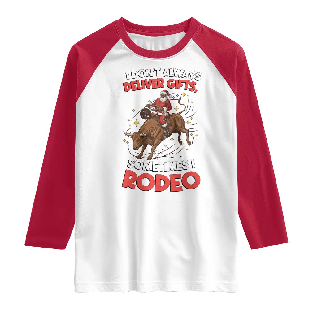 Funny Black Santa Bull Riding Christmas Raglan Shirt I Do Not Deliver Gifts I Rodeo TS12 White Red Print Your Wear