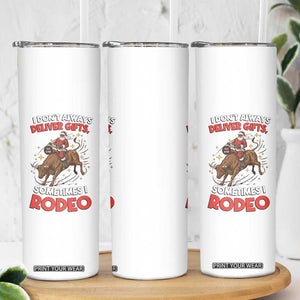 Funny Black Santa Bull Riding Christmas Skinny Tumbler I Do Not Deliver Gifts I Rodeo TS12 Print Your Wear
