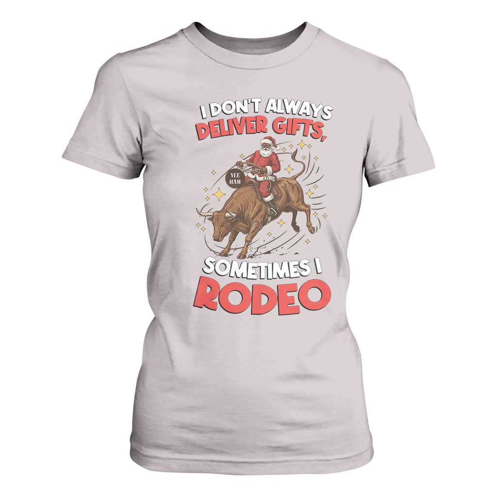 Funny Black Santa Bull Riding Christmas T Shirt For Women I Do Not Deliver Gifts I Rodeo TS12 Ice Gray Print Your Wear