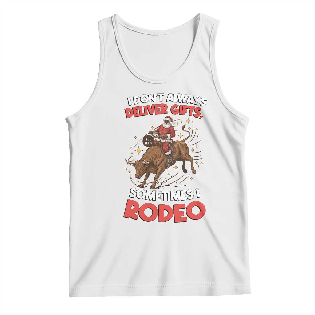 Funny Black Santa Bull Riding Christmas Tank Top I Do Not Deliver Gifts I Rodeo TS12 White Print Your Wear