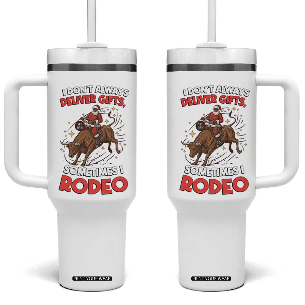 Funny Black Santa Bull Riding Christmas Tumbler With Handle I Do Not Deliver Gifts I Rodeo TS12 One Size: 40 oz White Print Your Wear