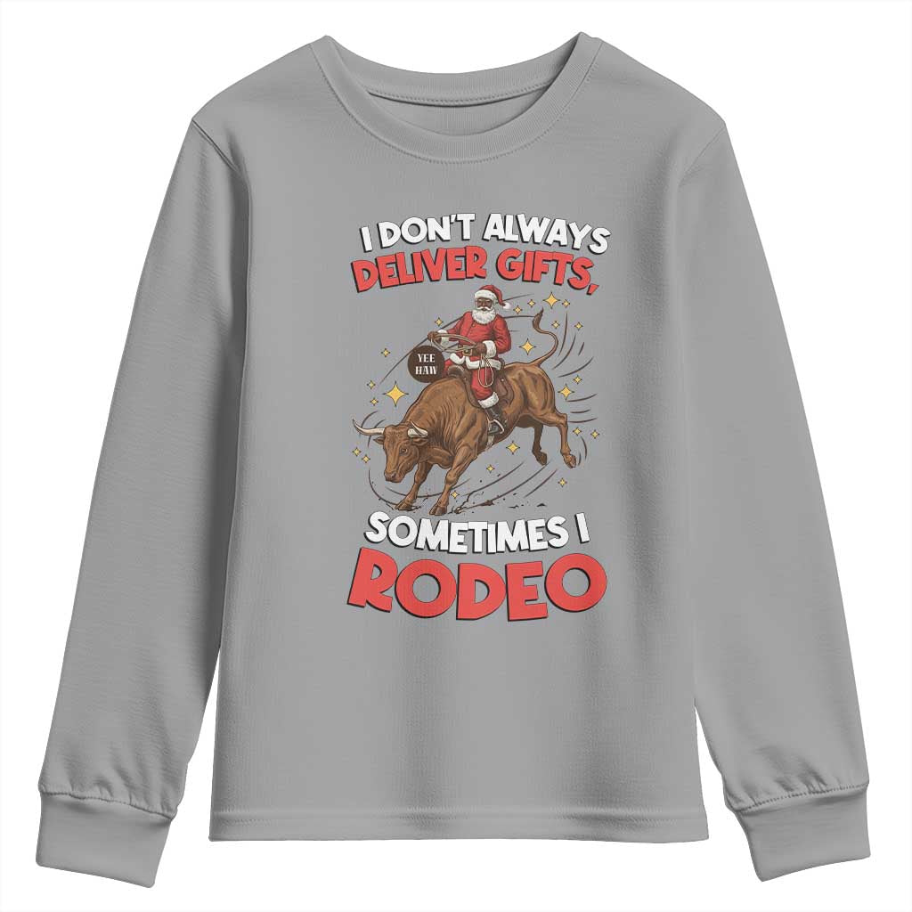 Funny Black Santa Bull Riding Christmas Youth Sweatshirt I Do Not Deliver Gifts I Rodeo TS12 Sport Gray Print Your Wear