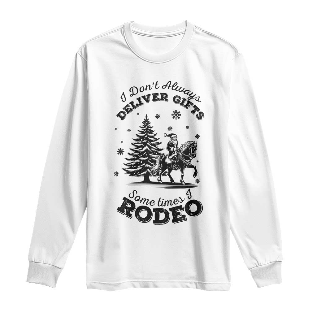 Funny Santa Cowboy Christmas Long Sleeve Shirt I Do Not Deliver Gifts I Rodeo TS12 White Print Your Wear