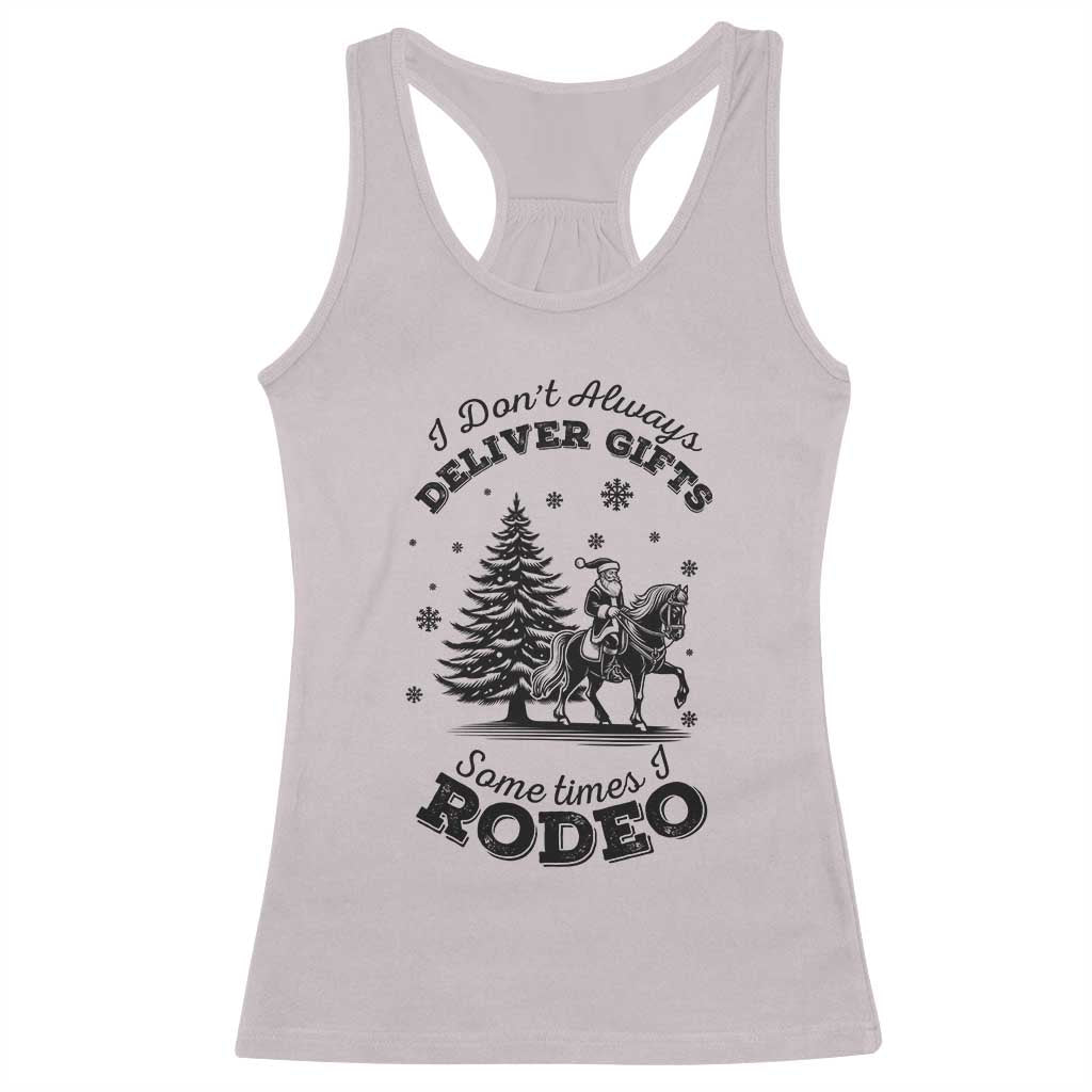 Funny Santa Cowboy Christmas Racerback Tank Top I Do Not Deliver Gifts I Rodeo TS12 Ice Gray Print Your Wear