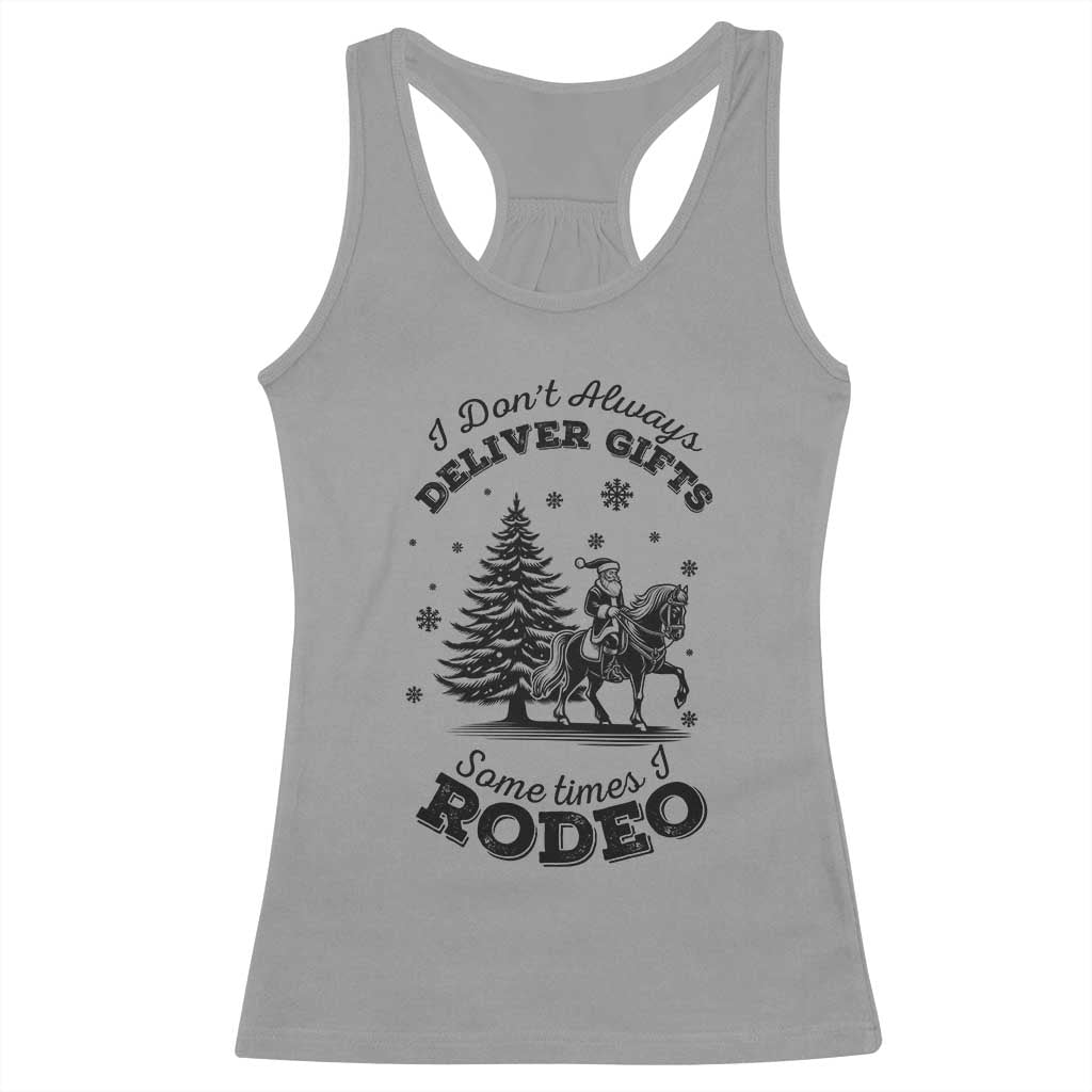 Funny Santa Cowboy Christmas Racerback Tank Top I Do Not Deliver Gifts I Rodeo TS12 Sport Gray Print Your Wear