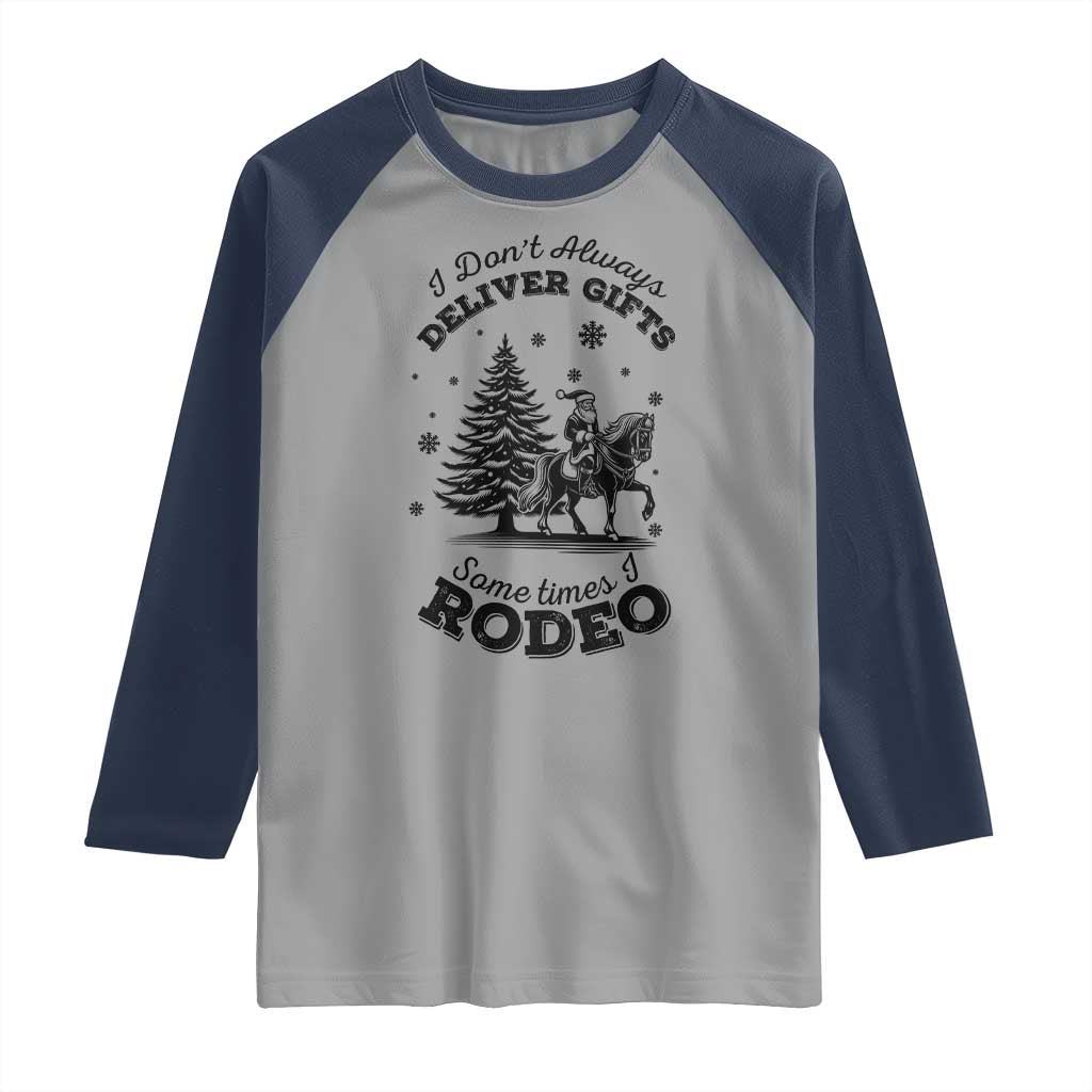 Funny Santa Cowboy Christmas Raglan Shirt I Do Not Deliver Gifts I Rodeo TS12 Sport Gray Navy Print Your Wear