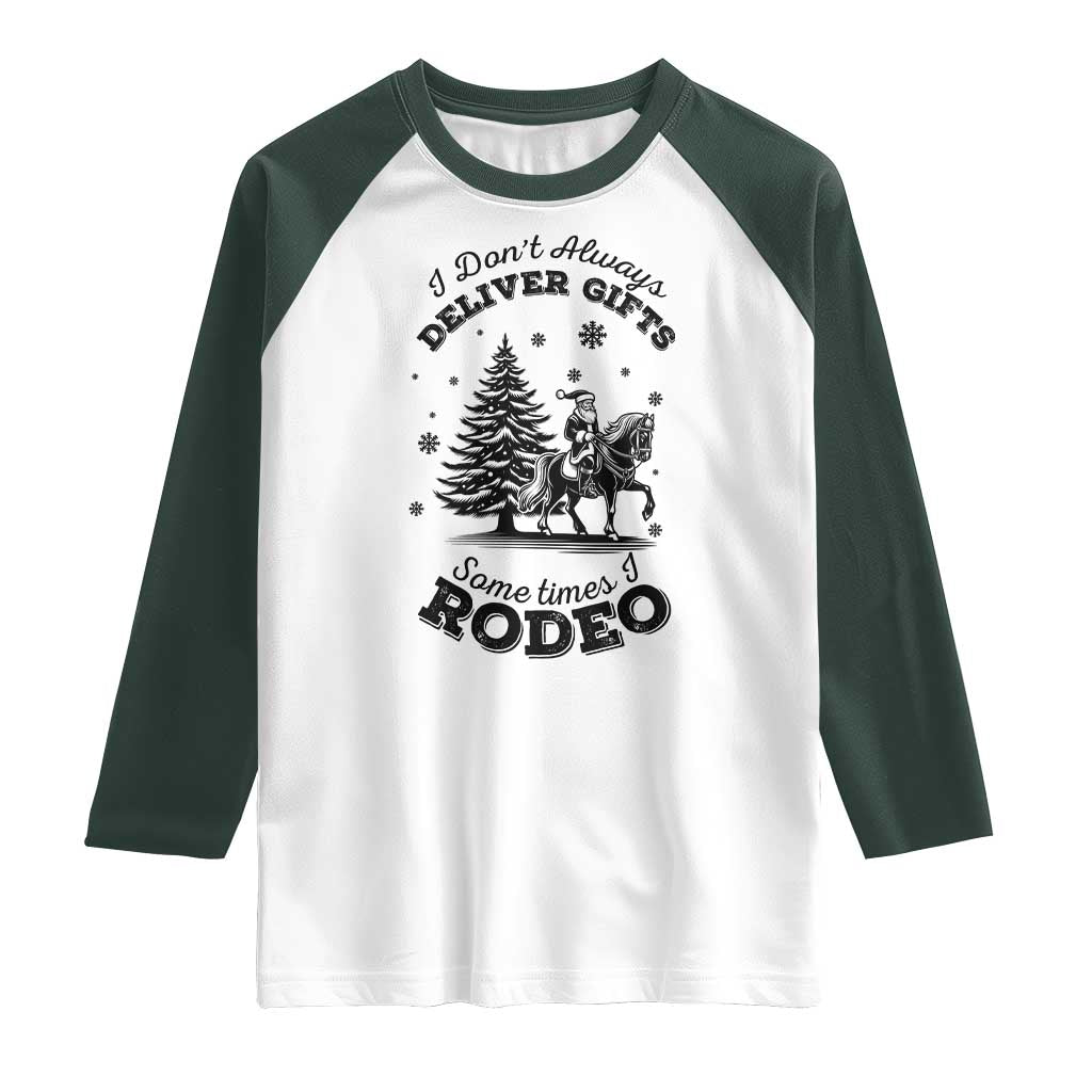 Funny Santa Cowboy Christmas Raglan Shirt I Do Not Deliver Gifts I Rodeo TS12 White Dark Forest Green Print Your Wear