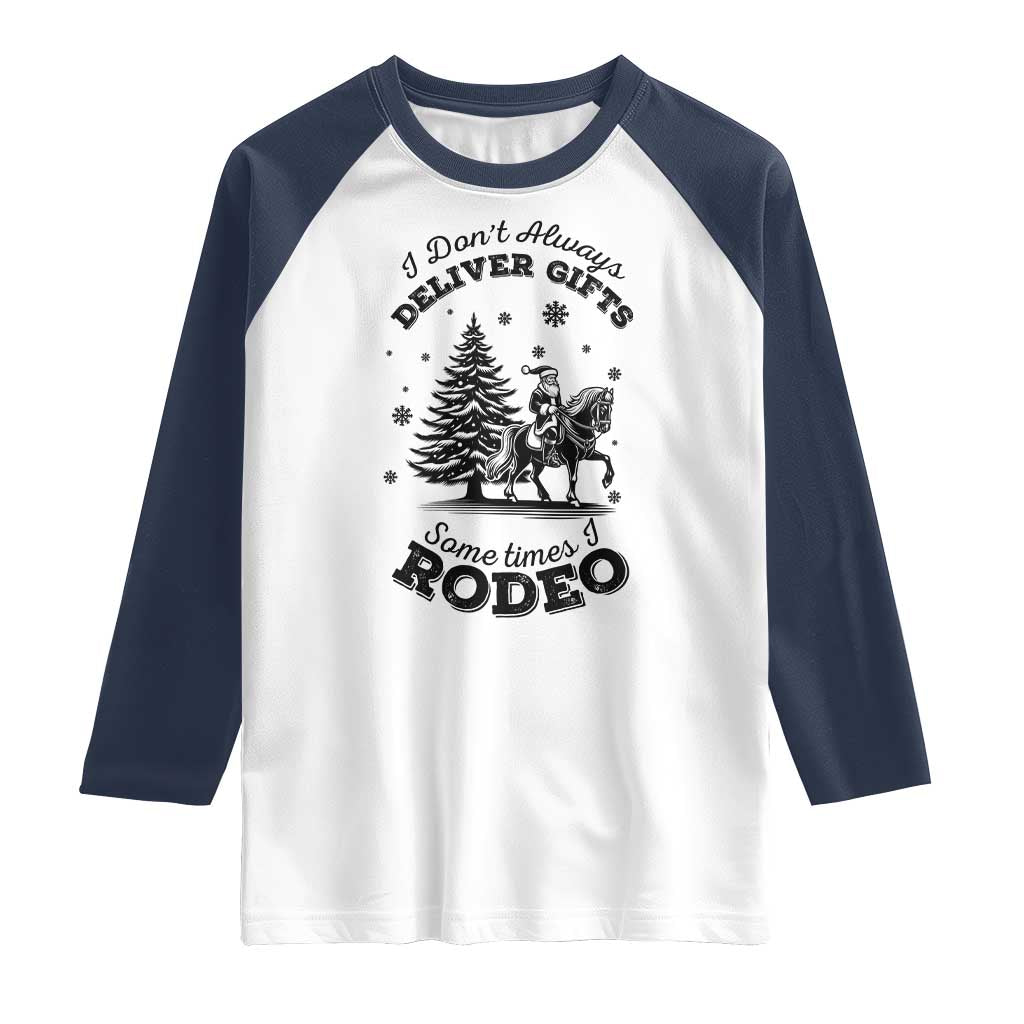 Funny Santa Cowboy Christmas Raglan Shirt I Do Not Deliver Gifts I Rodeo TS12 White Navy Print Your Wear