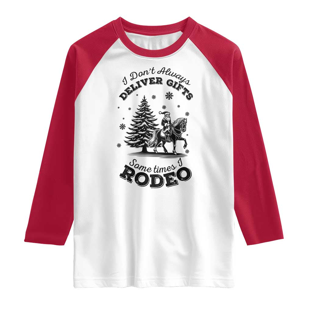 Funny Santa Cowboy Christmas Raglan Shirt I Do Not Deliver Gifts I Rodeo TS12 White Red Print Your Wear