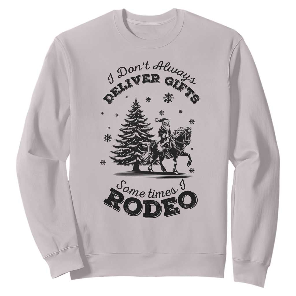 Funny Santa Cowboy Christmas Sweatshirt I Do Not Deliver Gifts I Rodeo TS12 Ice Gray Print Your Wear