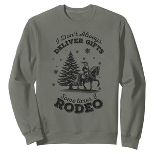 Funny Santa Cowboy Christmas Sweatshirt I Do Not Deliver Gifts I Rodeo TS12 Military Green Print Your Wear