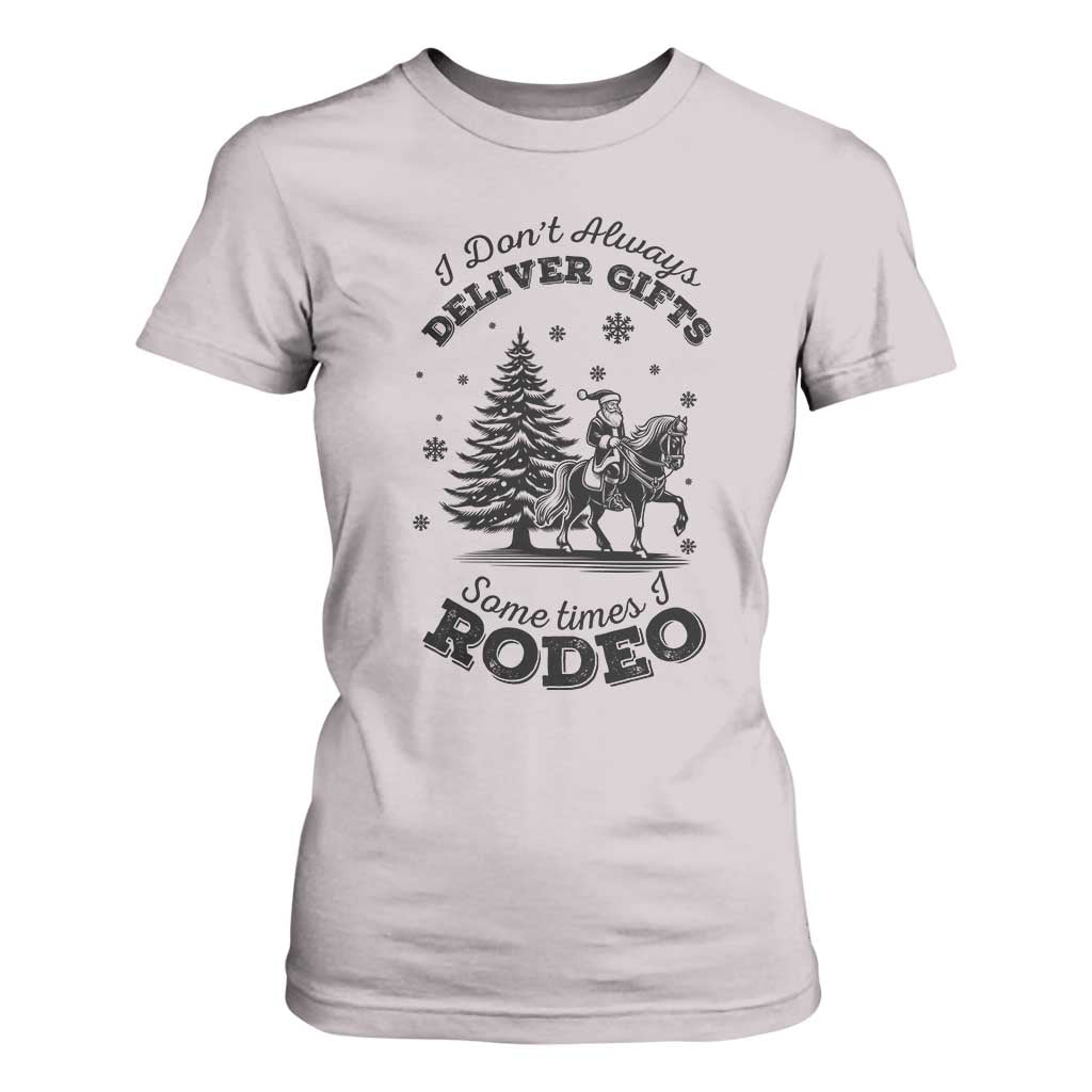Funny Santa Cowboy Christmas T Shirt For Women I Do Not Deliver Gifts I Rodeo TS12 Ice Gray Print Your Wear