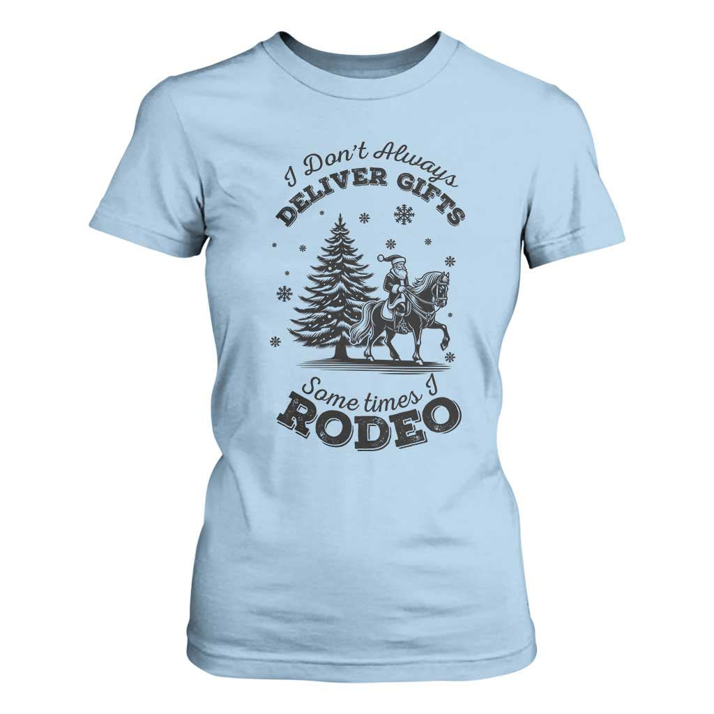 Funny Santa Cowboy Christmas T Shirt For Women I Do Not Deliver Gifts I Rodeo TS12 Light Blue Print Your Wear