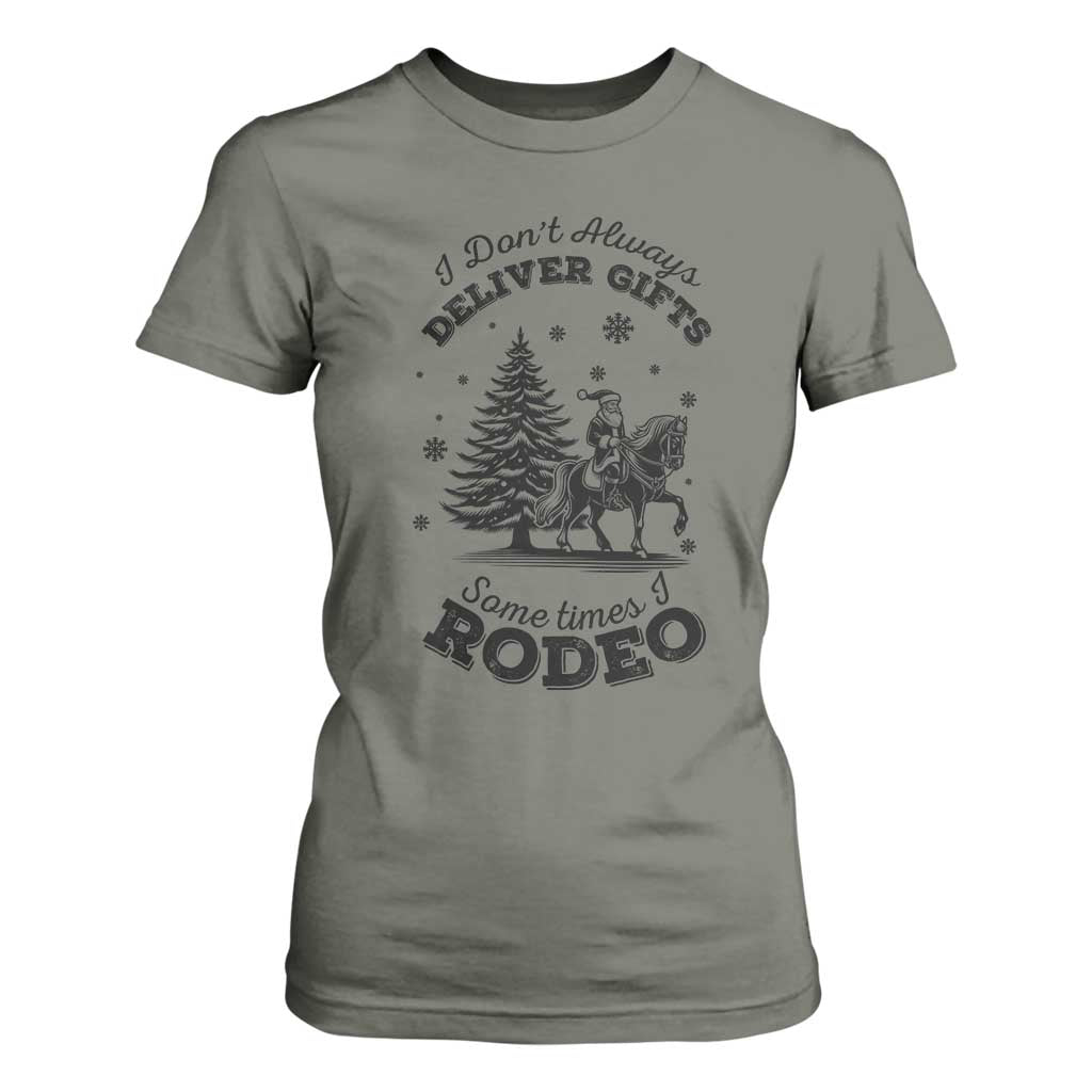 Funny Santa Cowboy Christmas T Shirt For Women I Do Not Deliver Gifts I Rodeo TS12 Military Green Print Your Wear