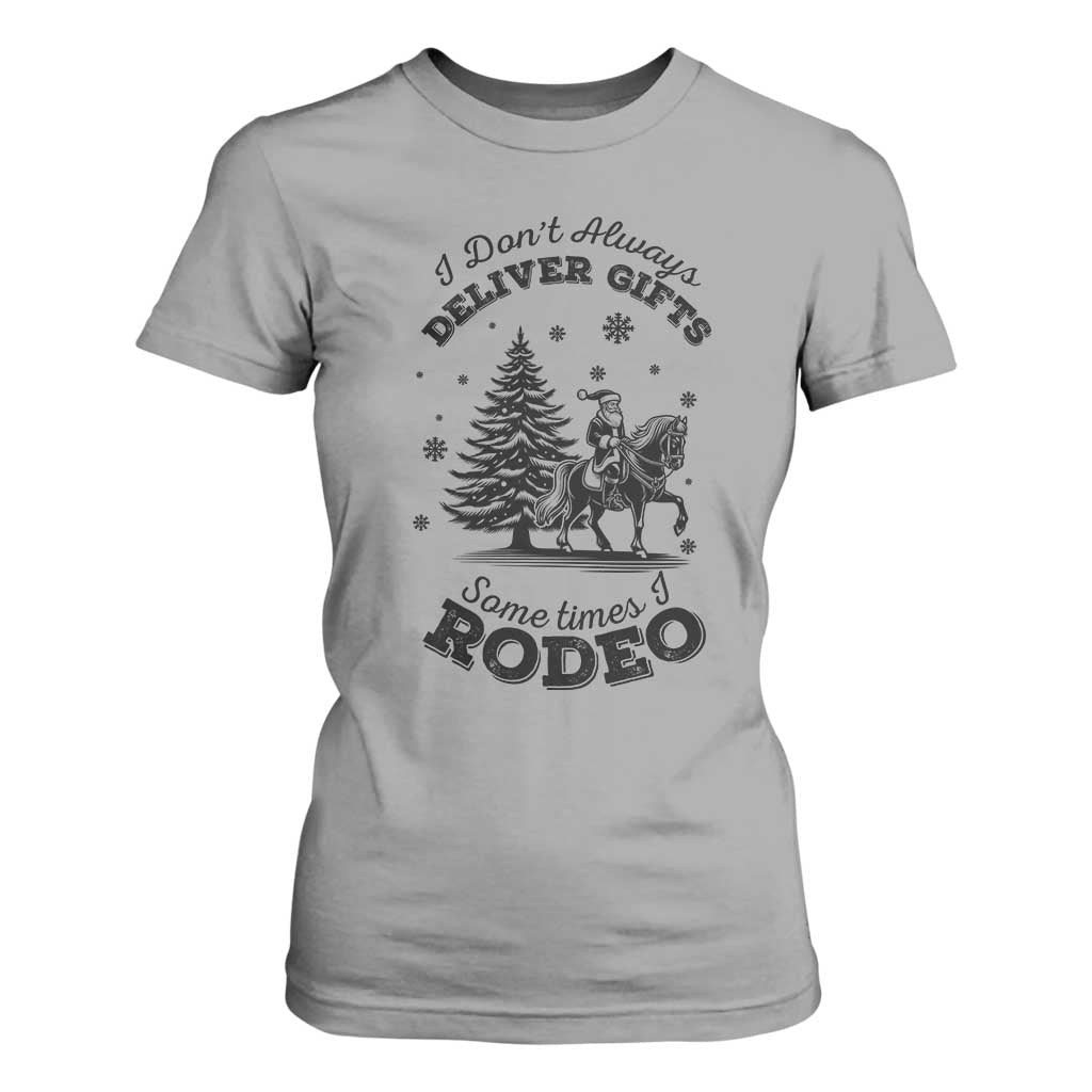 Funny Santa Cowboy Christmas T Shirt For Women I Do Not Deliver Gifts I Rodeo TS12 Sport Gray Print Your Wear