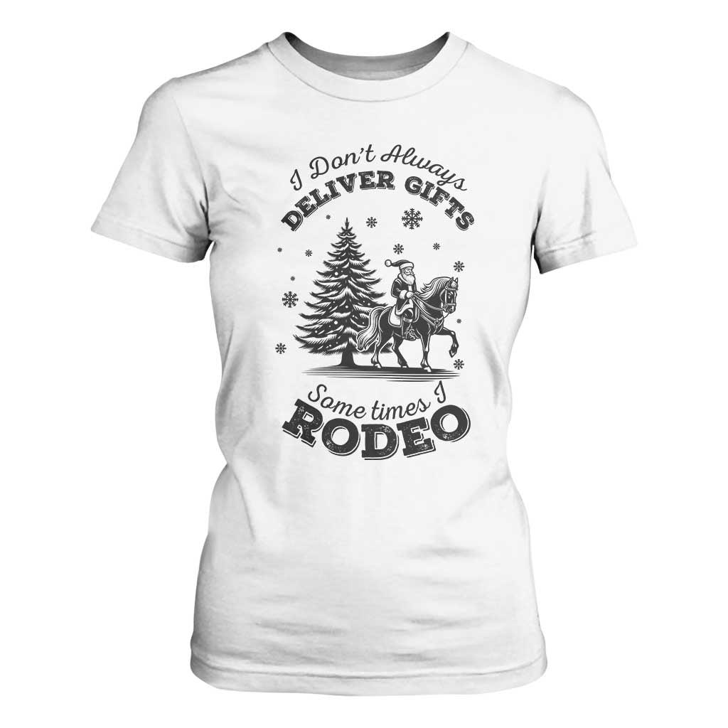 Funny Santa Cowboy Christmas T Shirt For Women I Do Not Deliver Gifts I Rodeo TS12 White Print Your Wear
