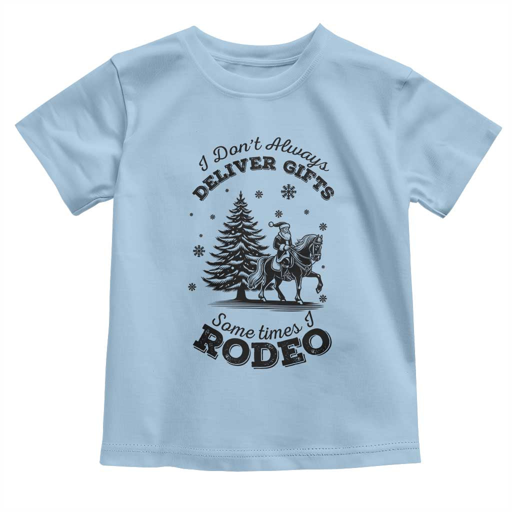 Funny Santa Cowboy Christmas Toddler T Shirt I Do Not Deliver Gifts I Rodeo TS12 Light Blue Print Your Wear
