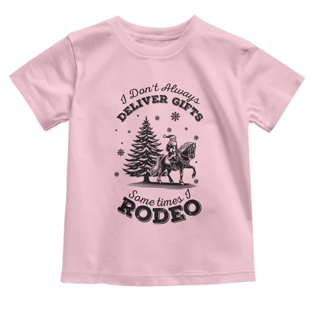 Funny Santa Cowboy Christmas Toddler T Shirt I Do Not Deliver Gifts I Rodeo TS12 Light Pink Print Your Wear