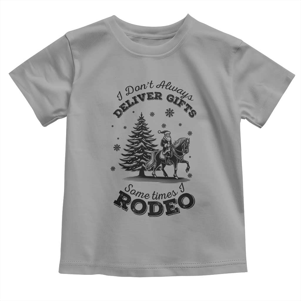 Funny Santa Cowboy Christmas Toddler T Shirt I Do Not Deliver Gifts I Rodeo TS12 Sport Gray Print Your Wear