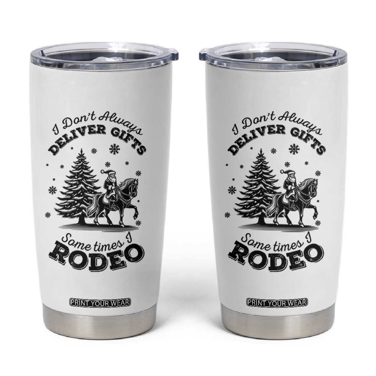 Funny Santa Cowboy Christmas Tumbler Cup I Do Not Deliver Gifts I Rodeo TS12 White Print Your Wear
