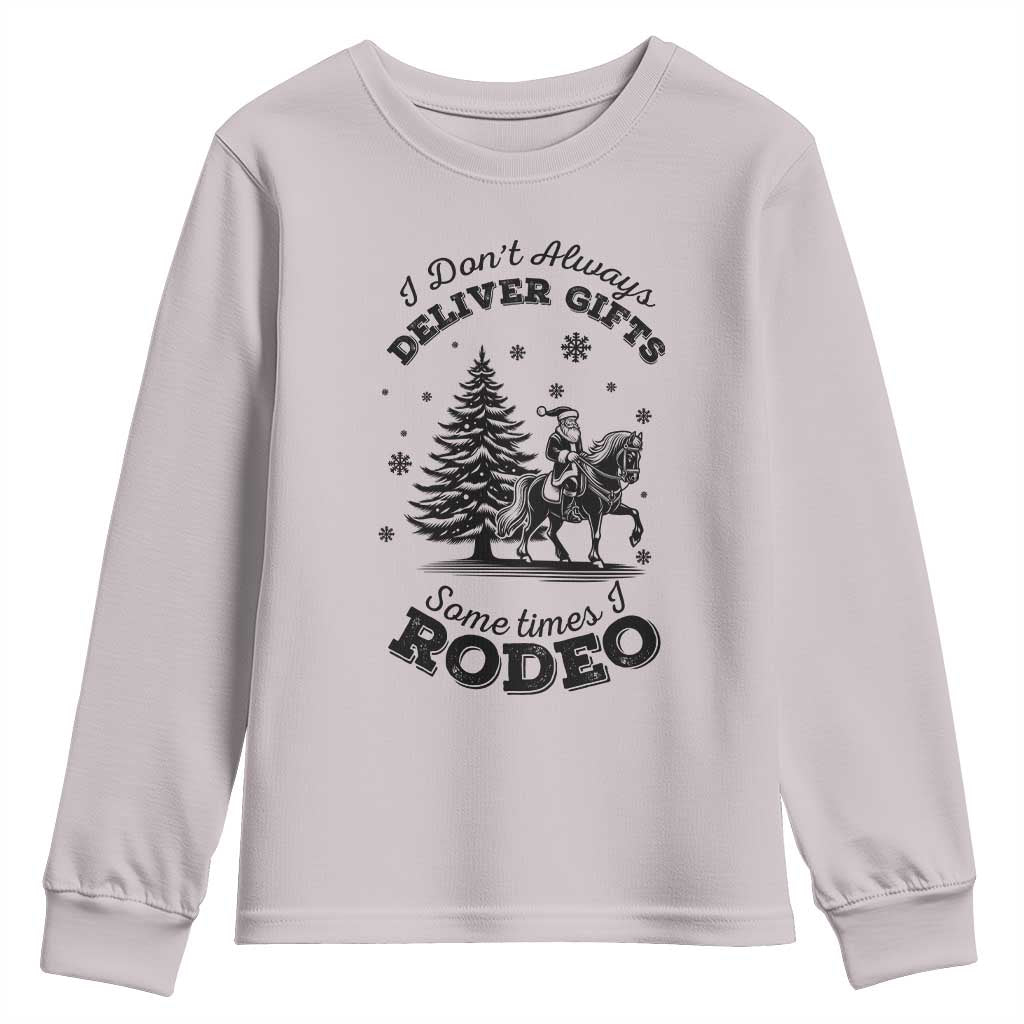 Funny Santa Cowboy Christmas Youth Sweatshirt I Do Not Deliver Gifts I Rodeo TS12 Ice Gray Print Your Wear