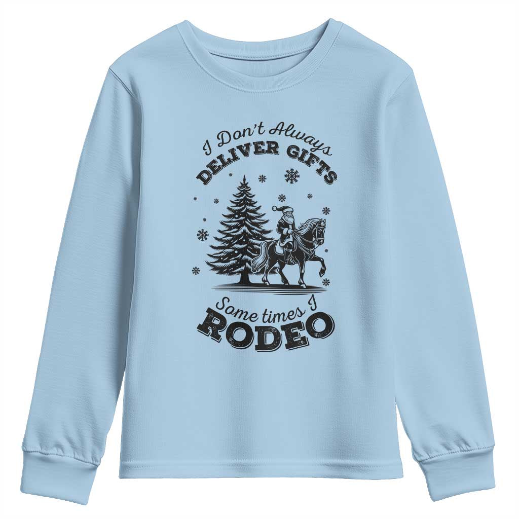 Funny Santa Cowboy Christmas Youth Sweatshirt I Do Not Deliver Gifts I Rodeo TS12 Light Blue Print Your Wear