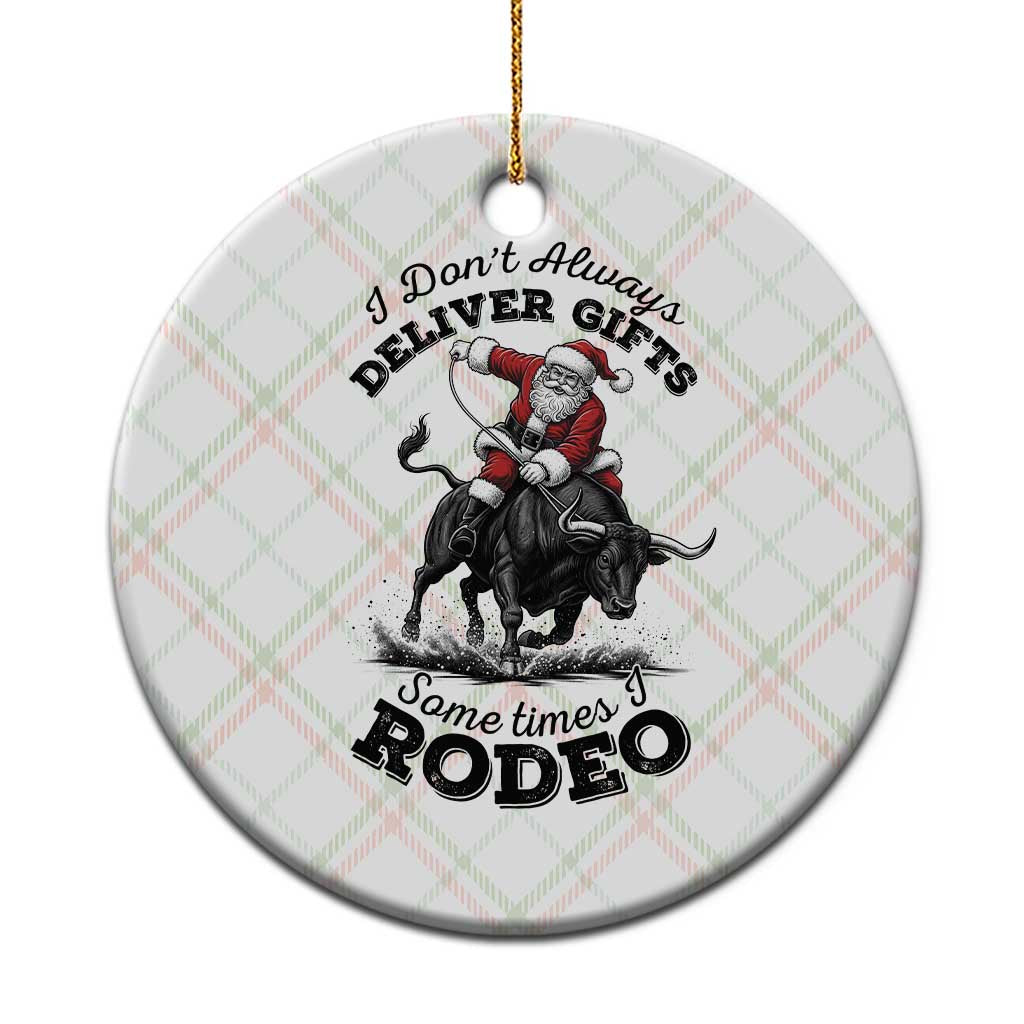 Funny Black Santa Cowboy Bull Rider Christmas Ceramic Ornament I Do Not Deliver Gifts I Rodeo TS12 1pc Christmas Plaid Print Your Wear