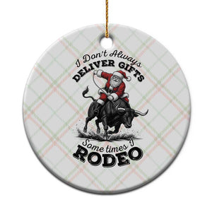 Funny Black Santa Cowboy Bull Rider Christmas Ceramic Ornament I Do Not Deliver Gifts I Rodeo TS12 1pc Christmas Plaid Print Your Wear