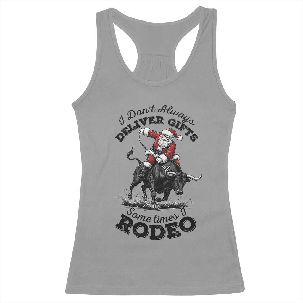 Funny Black Santa Cowboy Bull Rider Christmas Racerback Tank Top I Do Not Deliver Gifts I Rodeo TS12 Sport Gray Print Your Wear