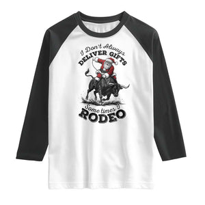 Funny Black Santa Cowboy Bull Rider Christmas Raglan Shirt I Do Not Deliver Gifts I Rodeo TS12 White Black Print Your Wear