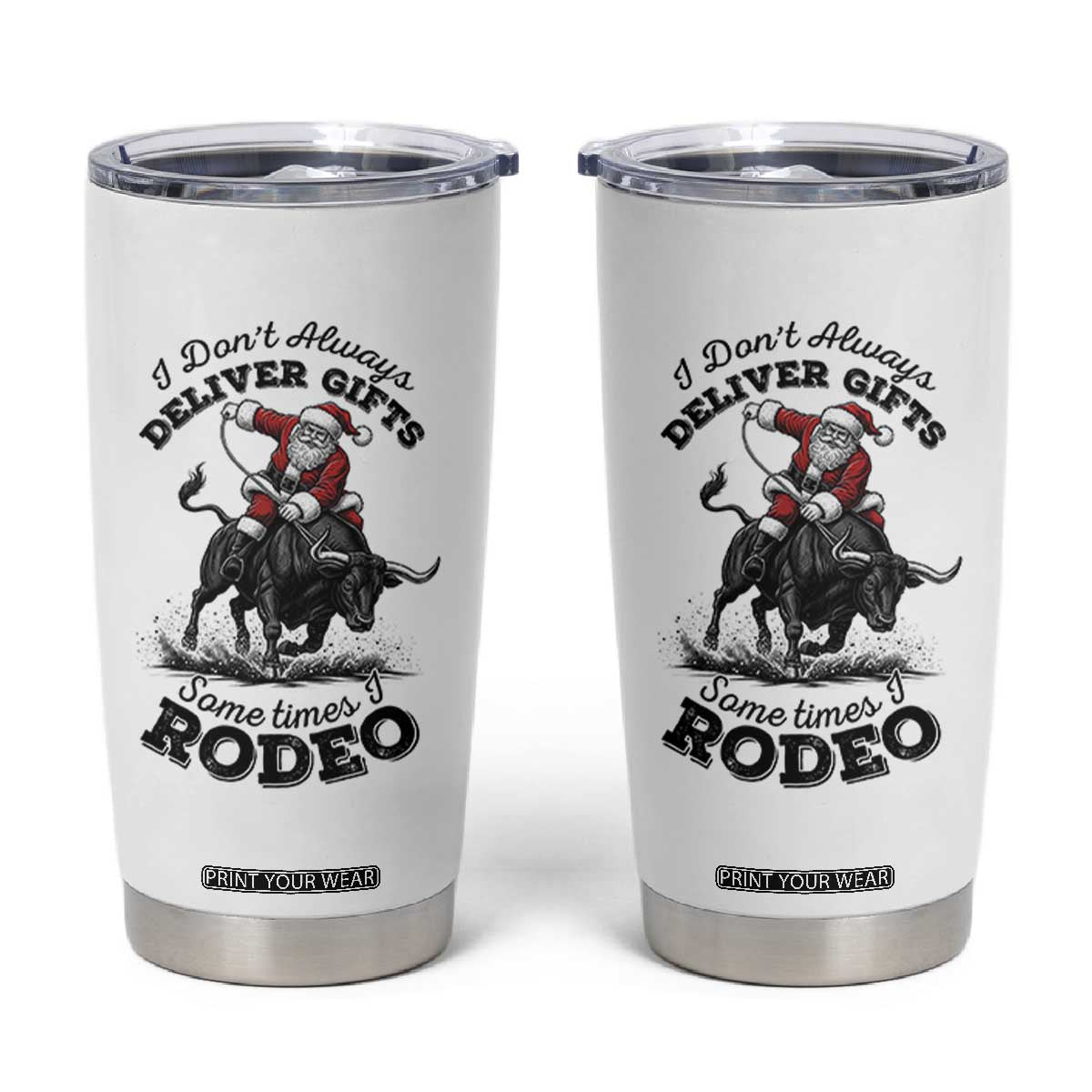 Funny Black Santa Cowboy Bull Rider Christmas Tumbler Cup I Do Not Deliver Gifts I Rodeo TS12 White Print Your Wear