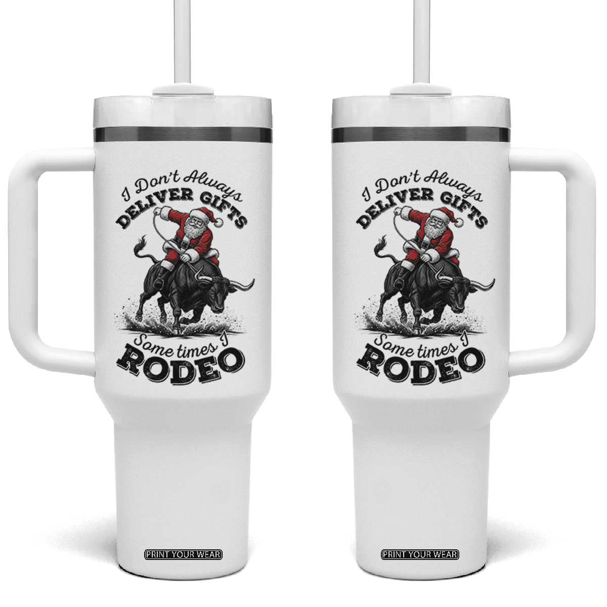 Funny Black Santa Cowboy Bull Rider Christmas Tumbler With Handle I Do Not Deliver Gifts I Rodeo TS12 One Size: 40 oz White Print Your Wear