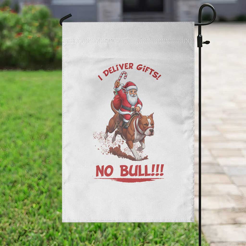 Funny Santa Pitbull Christmas Garden Flag I Deliver Gifts No Bull TS12 Print Your Wear