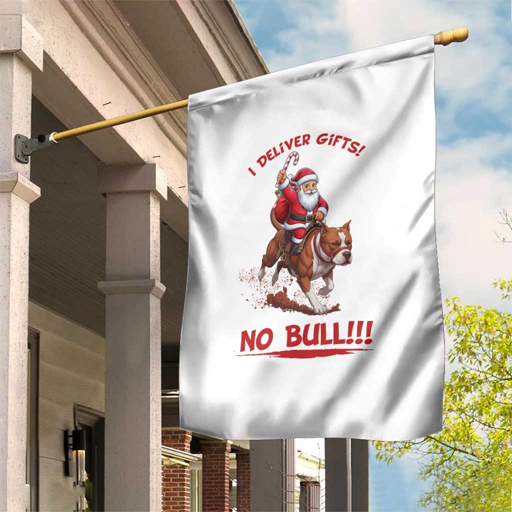 Funny Santa Pitbull Christmas Garden Flag I Deliver Gifts No Bull TS12 Print Your Wear